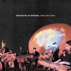 Orchestra Of Spheres : Anklung Song